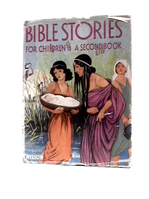 Bible Stories For Children - A Second Book By Muriel J. Chalmers