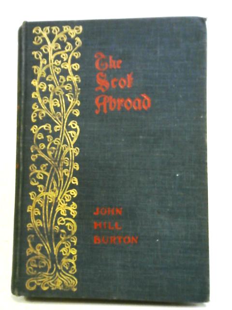 The Scot Abroad von John Hill Burton