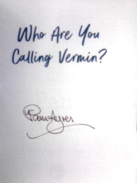 Who Are You Calling Vermin? von Pam Ayres