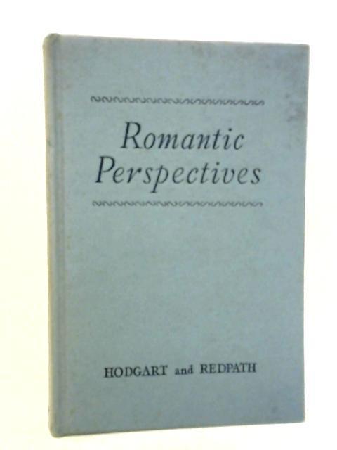 Romantic Perspectives, The Work of Crabbe, Blake, Wordsworth, and Coleridge etc By Patricia Hodgart Ed.