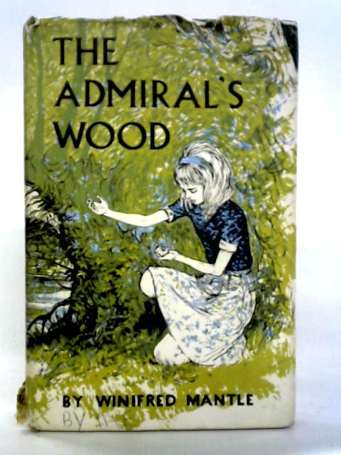 The Admiral's Wood von Winifred Mantle