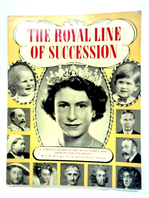 The Royal Line of Succession von Patrick W. Montague-Smith