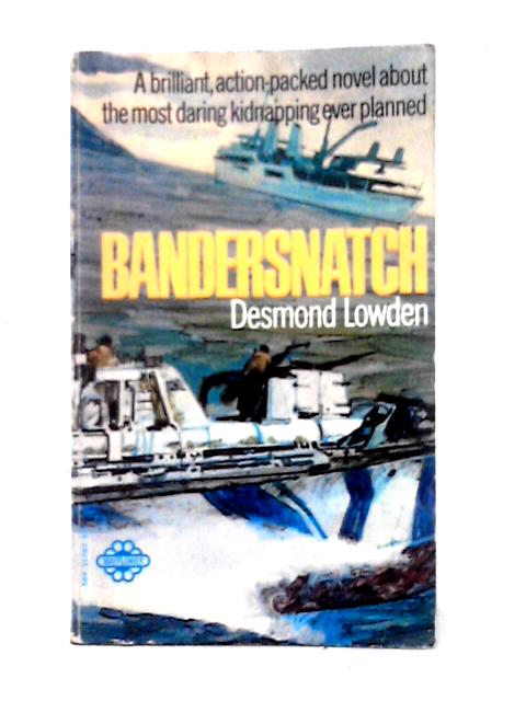 Bandersnatch By Desmond Lowden