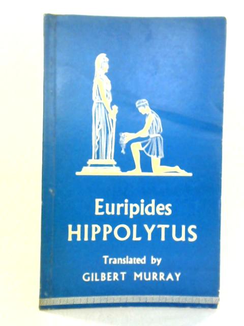Hippolytus By Euripides