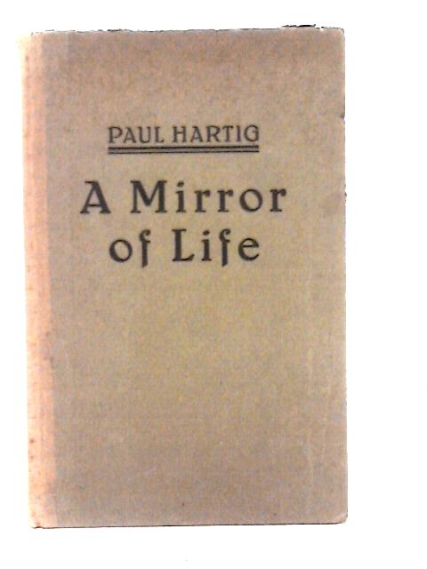 A Mirror of Life Eine Englische Gedichtsammlung von Paul Hartig