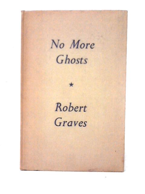 No More Ghosts By Robert Graves