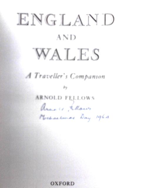 England and Wales: A Traveller's Companion von Arnold Fellows