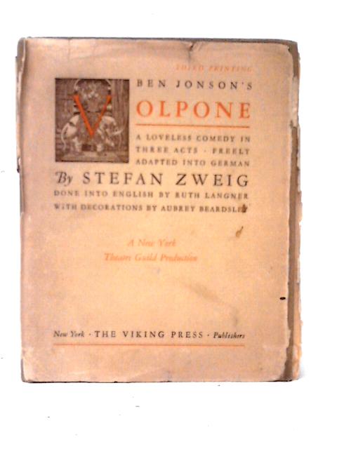 Ben Jonson's Volpone: A Loveless Comedy In 3 Acts von Stefan Zweig