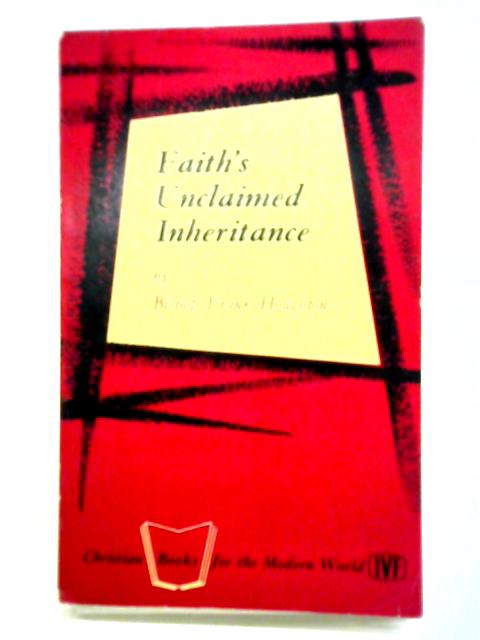 Faith's Unclaimed Inheritance: By Frank Houghton By Frank Houghton