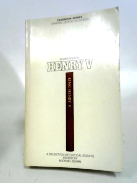 Shakespeares King Henry V (Casebook Series) von Michael Quinn