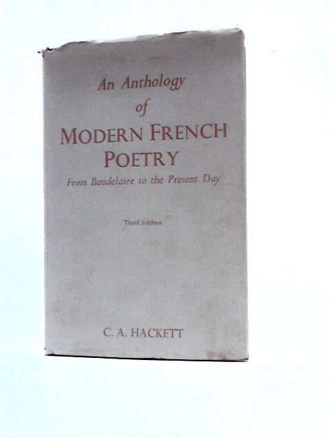 Anthology of Modern French Poetry By Cecil Arthur Hackett