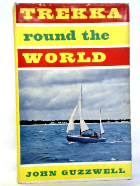 Trekka Round The World By John Guzzwell