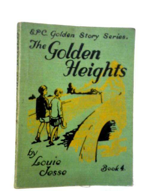 The Golden Heights Book 4 By Louie Jesse
