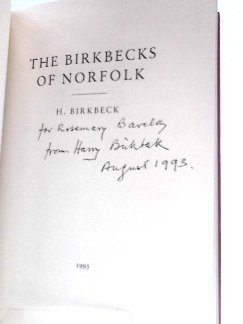 The Birkbecks Of Norfolk By H.Birkbeck