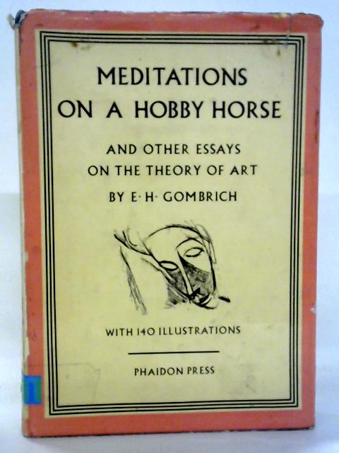 Meditations on a Hobby Horse and Other Essays on the Theory of Art von E.H. Gombrich