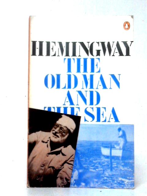 The Old Man and the Sea By Ernest Hemingway