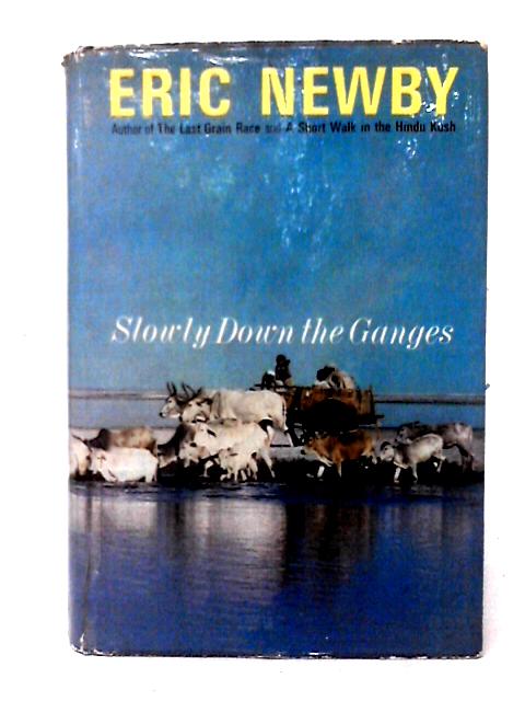 Slowly Down the Ganges von Eric Newby