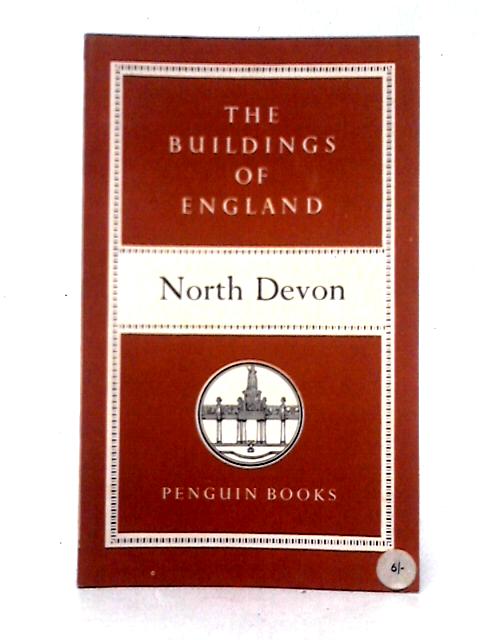 North Devon (Buildings of England Series) By Nikolaus Pevsner