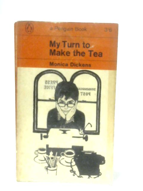 My Turn to Make the Tea By Monica Dickens