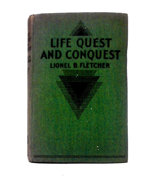 Life Quest and Conquest By Lionel B. Fletche