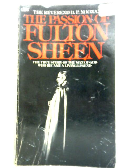 The Passion of Fulton Sheen By D. P. Noonan