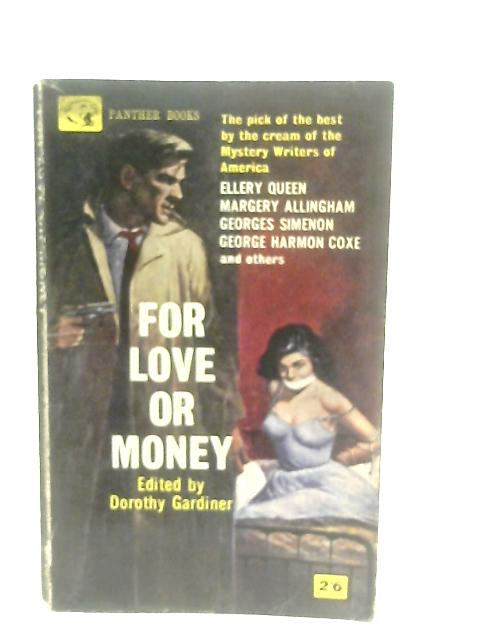 For Love Or Money By Dorothy Gardiner