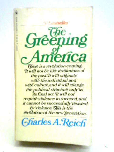 The Greening of America By Charles A. Reich