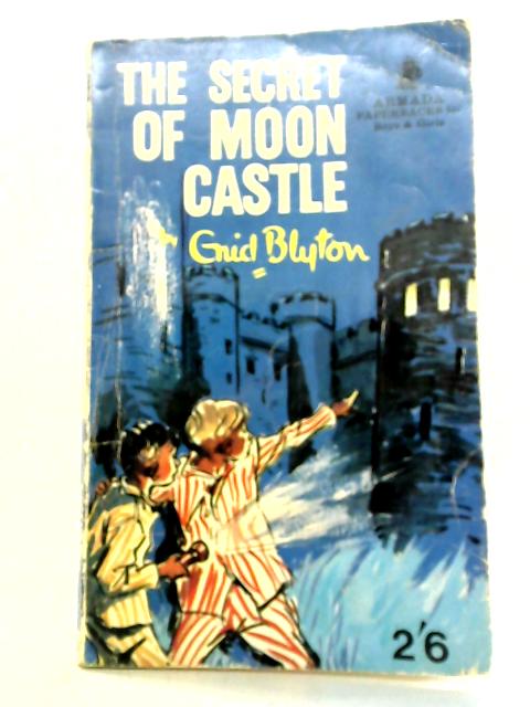 The Secret of Moon Castle von Enid Blyton