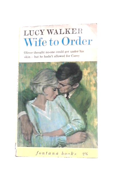 Wife to Order By Lucy Walker