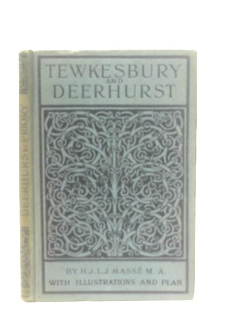 The Abbey Church of Tewkesbury, With some account of the priory church of Deerhurst von H. J. L. J. Masse