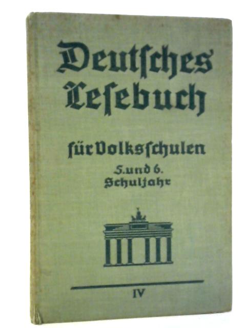 Deutsches Lesebuch fur Volksschulen 5. und 6. Schuliarh IV By unstated