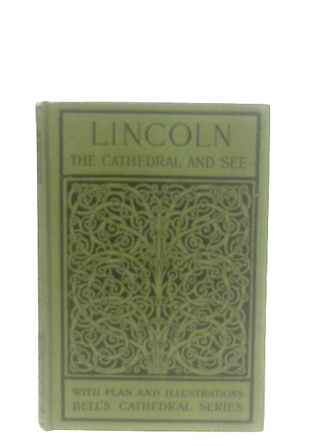 The Cathedral Church of Lincoln By A. F. Kendrick