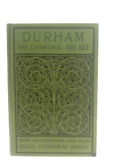 The Cathedral Church of Durham By J. E. Bygate