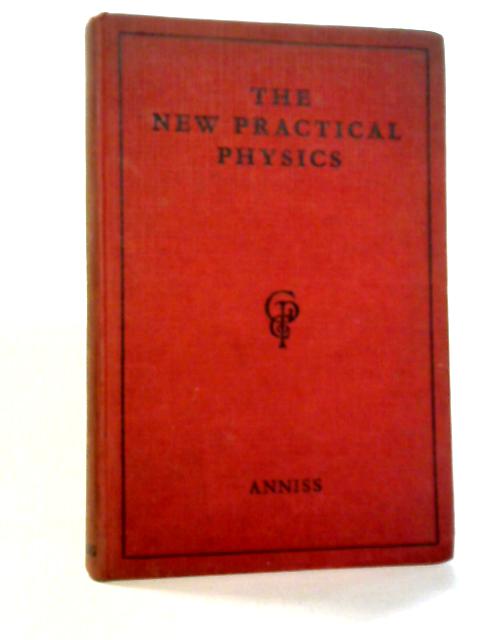 The New Practical Physics: Book III By F. Anniss