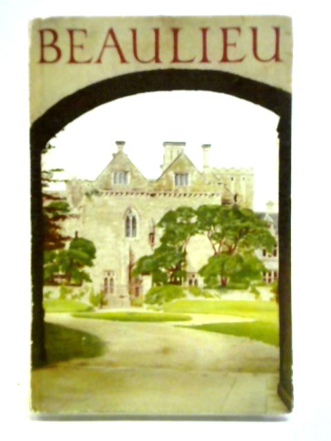 Beaulieu, The Abbey, Palace House and Buckler's Hard By Various