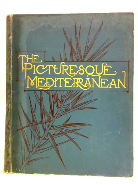 The Picturesque Mediterranean With Illustrations By Most Eminent Artists Volume 2 von Birkett Foster