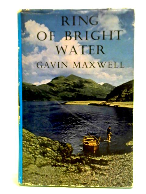 Ring of Bright Water By Gavin Maxwell