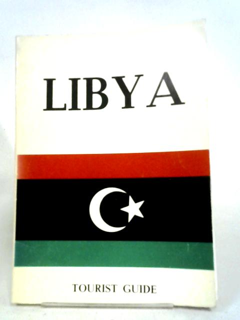 Libya Tourist Guide By Anon