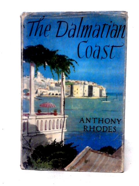 The Dalmatian Coast von Anthony Rhodes