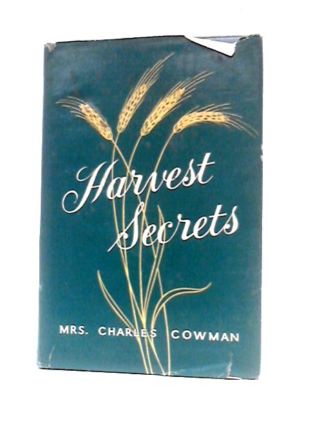 Harvest Secrets, Etc By Lettie Burd Cowman