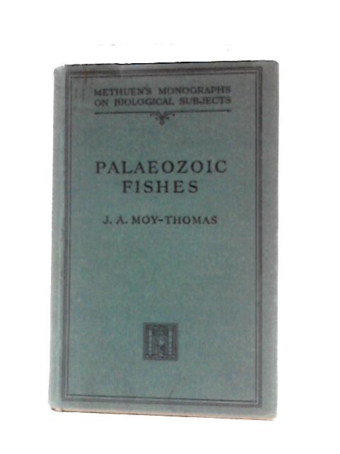 Palaeozoic Fishes von J.A. Moy-Thomas