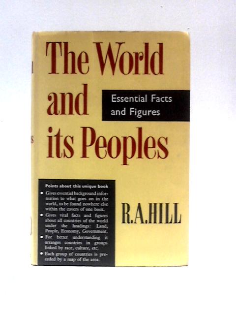 The World And Its Peoples: Essential Facts And Figures von R.A.Hill