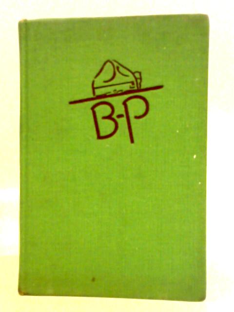 B.P. - the Story of His Life By E. E. Reynolds