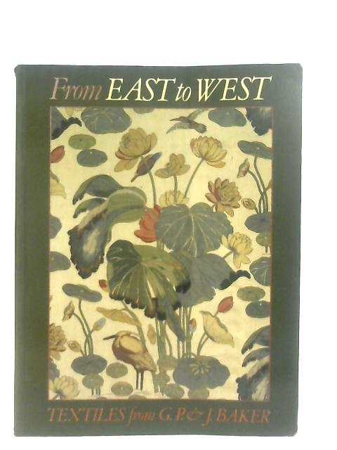 From East to the West Textiles By G. P. & J. Baker