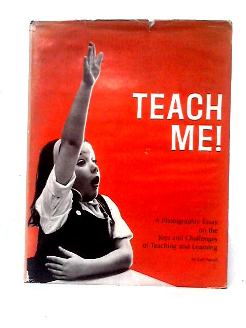 Teach Me!: A Photographic Essay On The Joys And Challenges Of Teaching And Learning von Carl Purcell