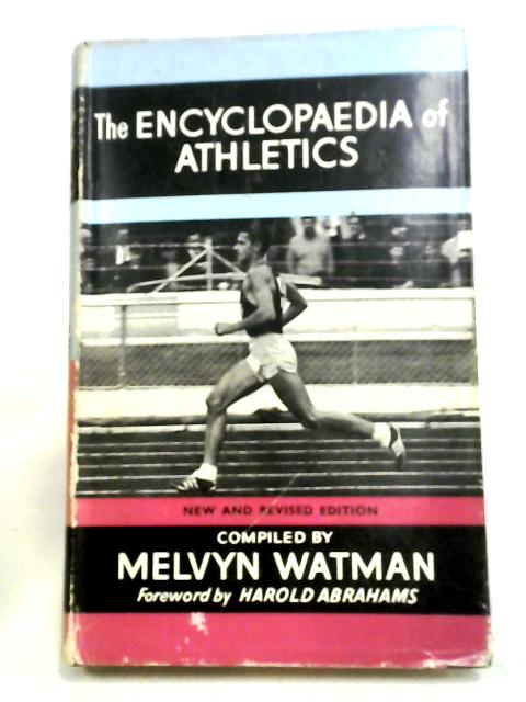 The Encyclopaedia of Athletics von Melvyn Watman