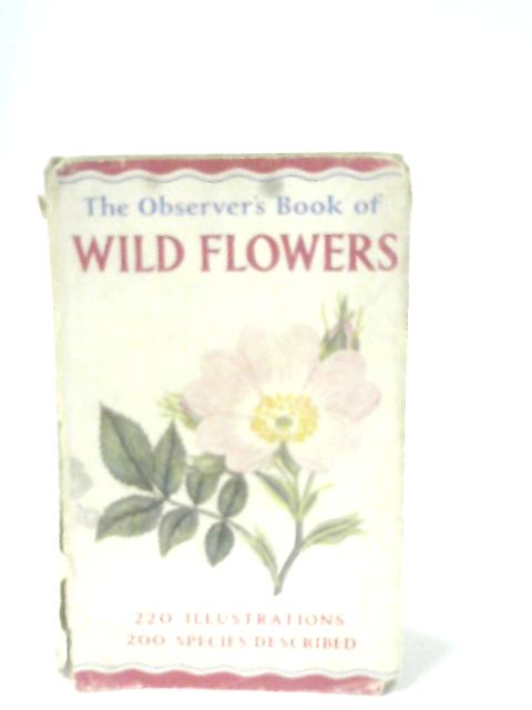 The Observer's Book Of Wild Flowers By W. J. Stokoe