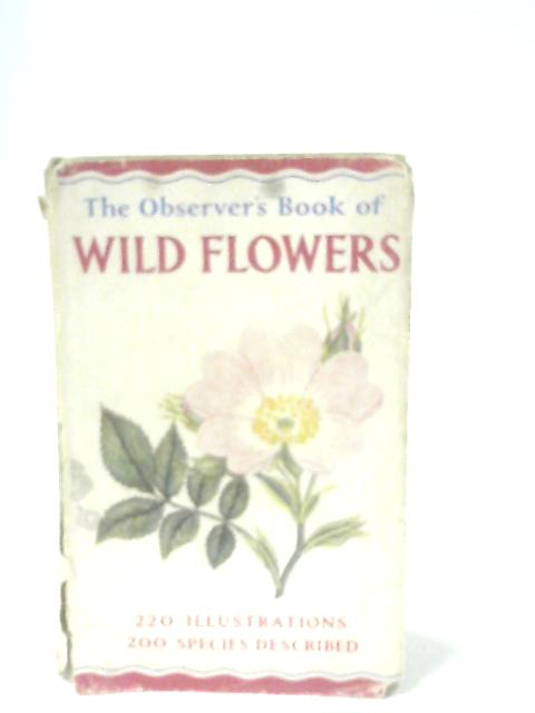 The Observer's Book Of Wild Flowers von W. J. Stokoe