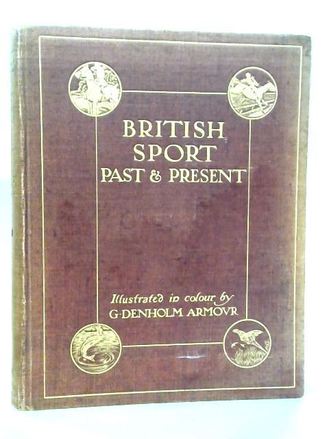 British Sport, Past and Present By E. D. Cuming