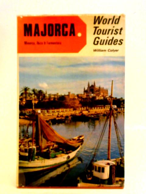 Majorca Minorca Ibiza & Formentera World Tourist Guides By William Colyer